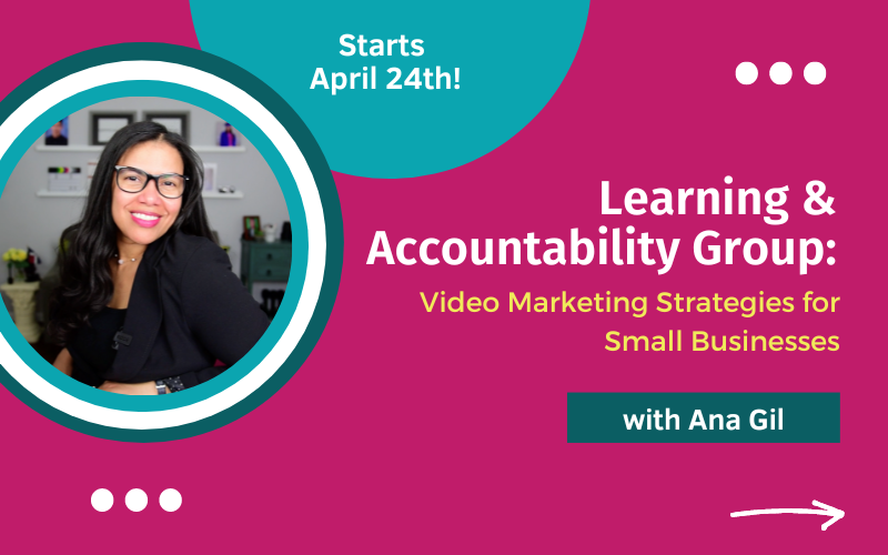 Learning and Accountability Group: Using video marketing for your small business